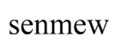senmew
